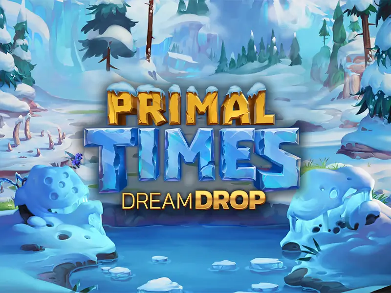 Game Primal Times Dream Drop